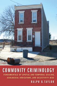 Community Criminology - Ralph B. Taylor New Perspectives in Crime, Deviance, and Law