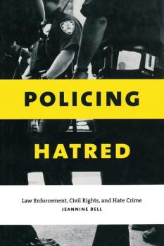 Policing Hatred - Jeannine Bell Critical America