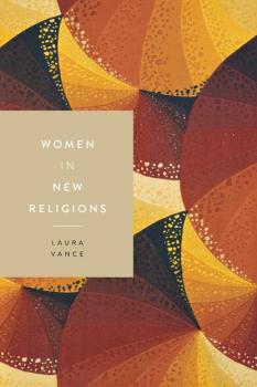 Women in New Religions - Laura Vance Women in Religions