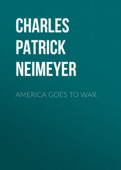 America Goes to War - Charles Patrick Neimeyer The American Social Experience