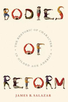 Bodies of Reform - James B. Salazar America and the Long 19th Century