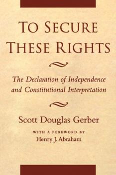 To Secure These Rights - Scott Douglas Gerber 