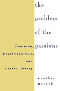The Problem of the Passions - Cynthia Burack 