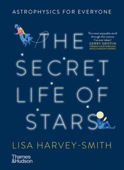 The Secret Life of Stars - Lisa Harvey-Smith 