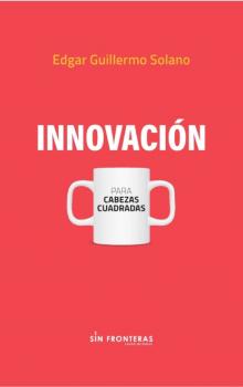 Innovación - Edgar Guillermo Solano 