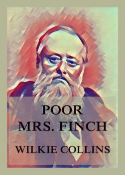 Poor Mrs. Finch - Wilkie Collins 