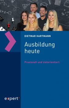 Ausbildung heute - Dietmar Hartmann expert taschenbücher