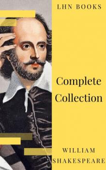 William Shakespeare : Complete Collection (37 plays, 160 sonnets and 5 Poetry...) - William Shakespeare 