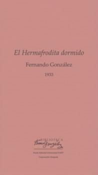 El Hermafrodita dormido - Fernando González 