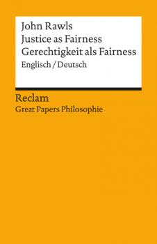 Justice as Fairness / Gerechtigkeit als Fairness (Englisch/Deutsch) - John Rawls Great Papers Philosophie