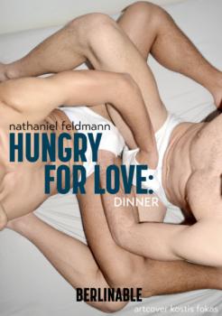Hungry for Love - Episode 3 - Nathaniel Feldmann Hungry for Love