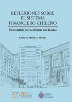 Reflexiones sobre el sistema financiero chileno - Enrique Marshall Rivera 