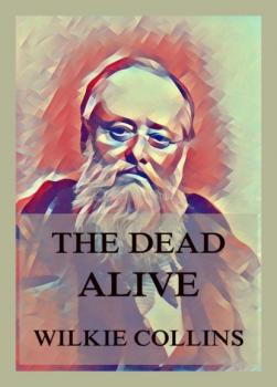 The Dead Alive - Wilkie Collins 