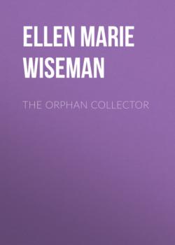 The Orphan Collector - Ellen Marie Wiseman 