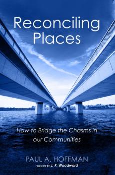 Reconciling Places - Paul A. Hoffman 