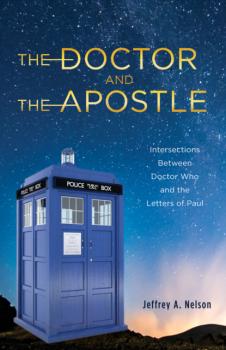 The Doctor and the Apostle - Jeffrey A. Nelson 