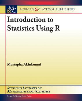 Introduction to Statistics Using R - Mustapha Akinkunmi Synthesis Lectures on Mathematics and Statistics