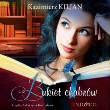 Bukiet chabrów - Kazimierz Kiljan Być kobietą