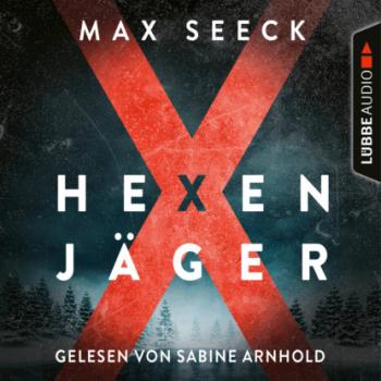 Hexenjäger - Jessica-Niemi-Reihe, Teil 1 (Gekürzt) - Max Seeck 
