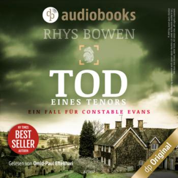 Tod eines Tenors - Ein Fall für Constable Evans-Reihe, Band 3 (Ungekürzt) - Rhys Bowen 