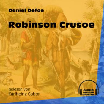 Robinson Crusoe (Ungekürzt) - Daniel Defoe 