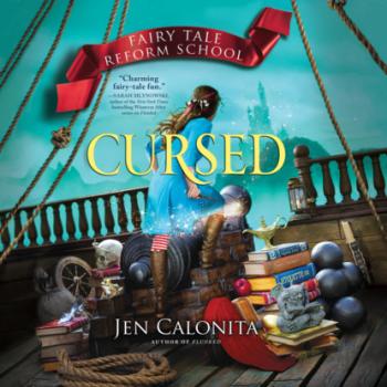 Cursed - Fairy Tale Reform School, Book 6 (Unabridged) - Jen  Calonita 