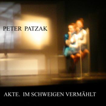 Akte. Im Schweigen vermählt (Ungekürzt) - Peter Patzak 