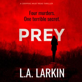 Prey (Unabridged) - L.A. Larkin 
