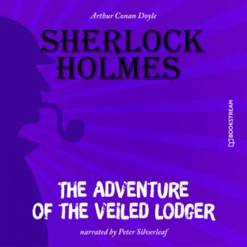 The Adventure of the Veiled Lodger (Unabridged) - Sir Arthur Conan Doyle 