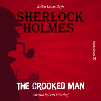 The Crooked Man (Unabridged) - Sir Arthur Conan Doyle 