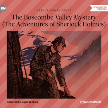 The Boscombe Valley Mystery - The Adventures of Sherlock Holmes (Unabridged) - Sir Arthur Conan Doyle 