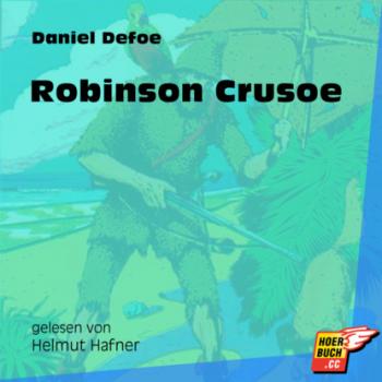 Robinson Crusoe (Ungekürzt) - Daniel Defoe 