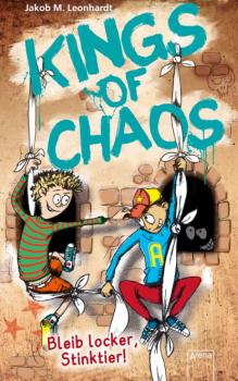 Kings of Chaos (3). Bleib locker, Stinktier! - Jakob M. Leonhardt Kings of Chaos
