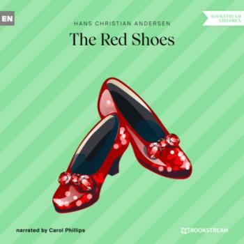 The Red Shoes (Unabridged) - Ганс Христиан Андерсен 