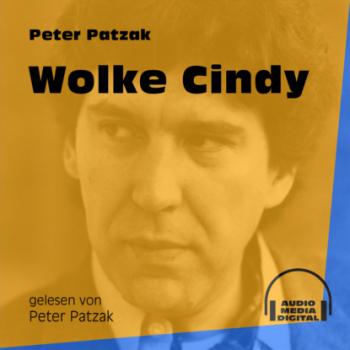Wolke Cindy (Ungekürzt) - Peter Patzak 