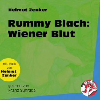 Rummy Blach: Wiener Blut (Ungekürzt) - Helmut Zenker 