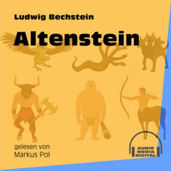 Altenstein (Ungekürzt) - Ludwig Bechstein 