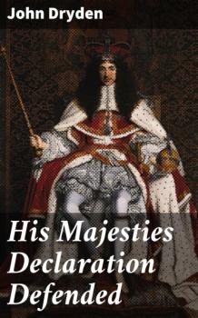 His Majesties Declaration Defended - John Dryden 