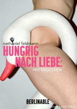 Hungrig nach Liebe - Folge 2 - Nathaniel Feldmann Hungrig nach Liebe