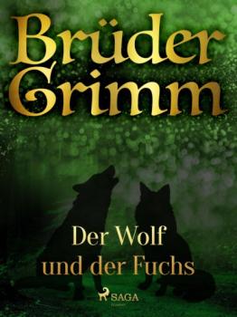Der Wolf und der Fuchs - Brüder Grimm 