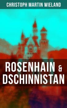Rosenhain & Dschinnistan - Christoph Martin Wieland 