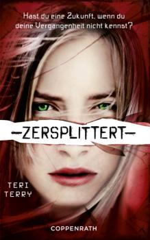 Zersplittert - Teri Terry Dystopie-Trilogie