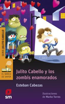 Julito Cabello y los zombis enamorados - Esteban Cabezas Julito Cabello