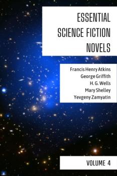 Essential Science Fiction Novels - Volume 4 - Griffith George Chetwynd Essential Science Fiction Novels