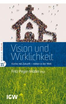 Vision und Wirklichkeit - Группа авторов Edition IGW