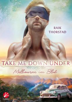 Take me down under: Melbourne im Blut - Raik Thorstad Take me down under