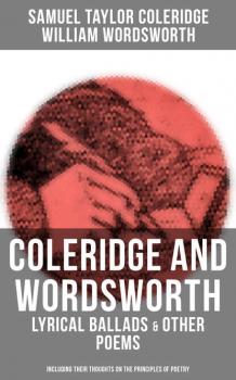 Coleridge and Wordsworth: Lyrical Ballads & Other Poems - William Wordsworth 