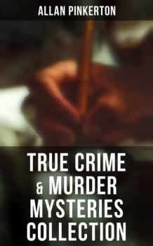 True Crime & Murder Mysteries Collection - Pinkerton Allan 