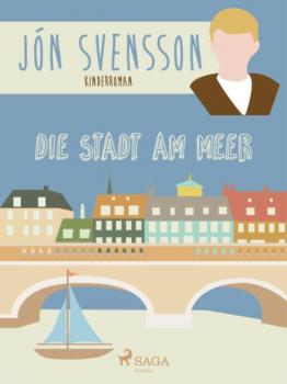 Die Stadt am Meer - Nonni's neue Erlebnisse - Jón Svensson Nonni
