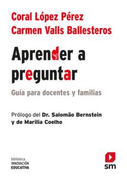 Aprender a preguntar - Carmen Valls Ballesteros Biblioteca Innovación Educativa